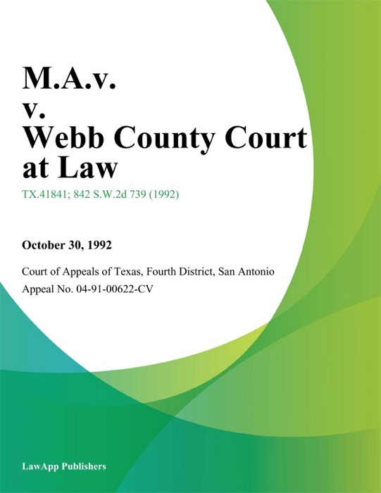 M.A.V. v. Webb County Court At Law