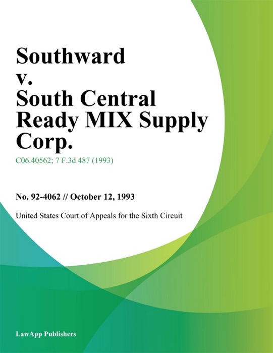 Southward V. South Central Ready Mix Supply Corp.