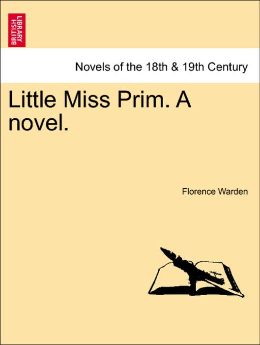 Little Miss Prim. A novel.