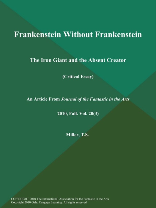 Frankenstein Without Frankenstein: The Iron Giant and the Absent Creator (Critical Essay)