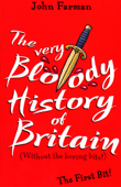 The Very Bloody History Of Britain - John Farman