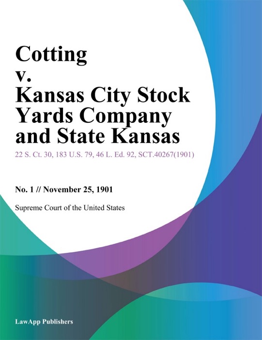 Cotting v. Kansas City Stock Yards Company and State Kansas.