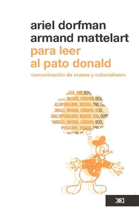 Para leer al pato Donald. Comunicación de masas y colonialismo