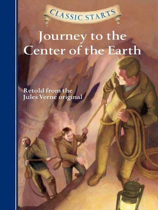 Classic Starts®: Journey to the Center of the Earth