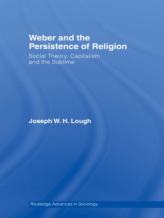 Weber and the Persistence of Religion