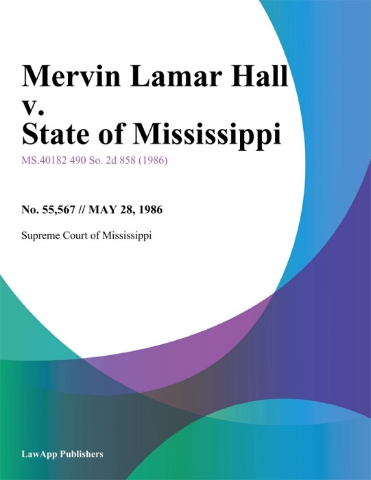 Mervin Lamar Hall v. State of Mississippi