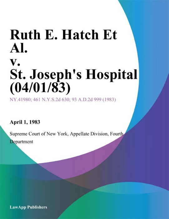 Ruth E. Hatch Et Al. v. St. Joseph's Hospital