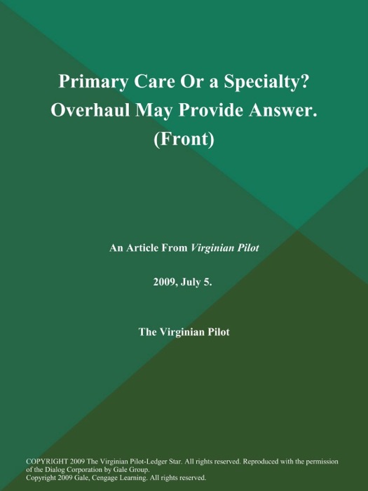 Primary Care Or a Specialty? Overhaul May Provide Answer (Front)