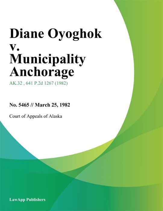 Diane Oyoghok v. Municipality Anchorage