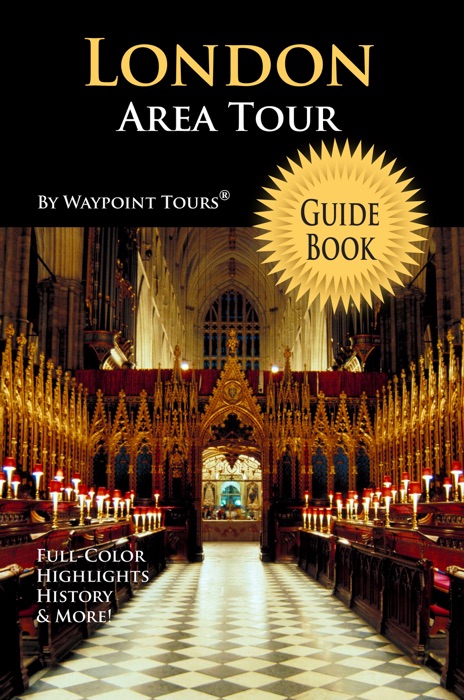 London Area Tour Guide Book (Waypoint Tours Full Color Series)