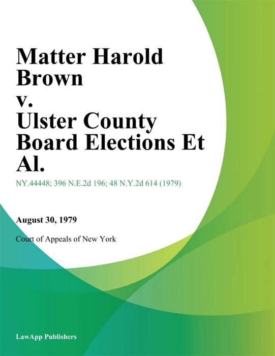 Matter Harold Brown v. Ulster County Board Elections Et Al.