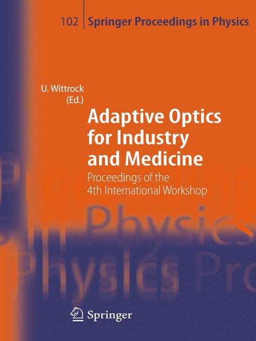 Adaptive Optics for Industry and Medicine