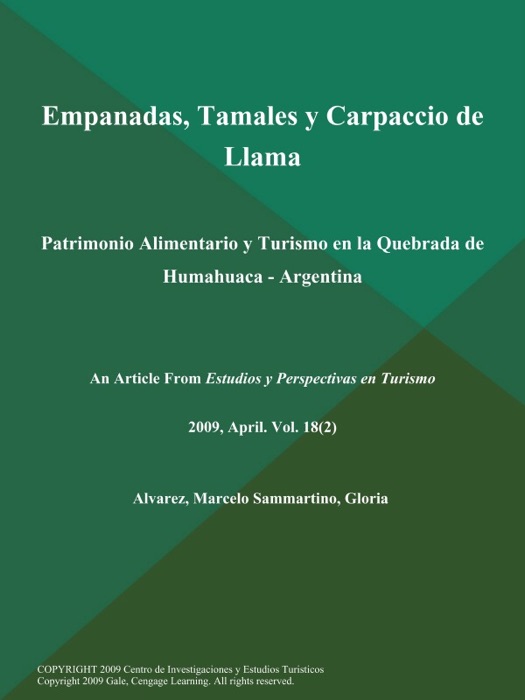 Empanadas, Tamales y Carpaccio de Llama: Patrimonio Alimentario y Turismo en la Quebrada de Humahuaca - Argentina