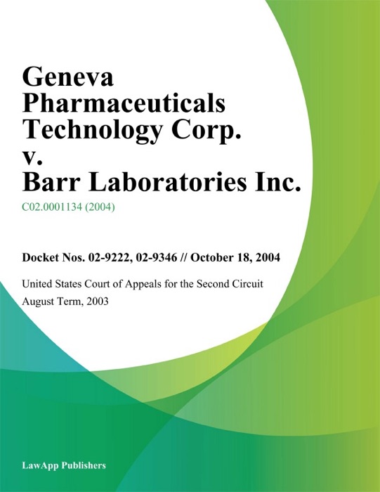 Geneva Pharmaceuticals Technology Corp. v. Barr Laboratories Inc.