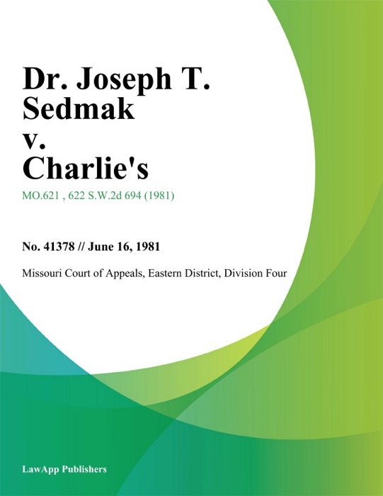 Dr. Joseph T. Sedmak v. Charlies