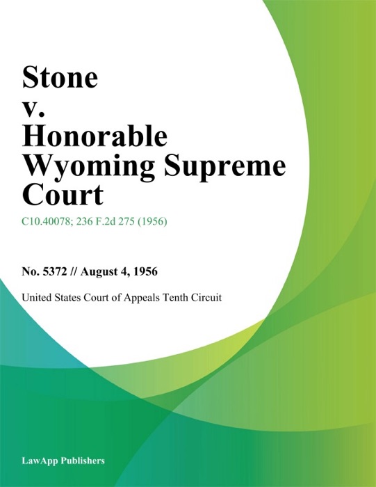 Stone v. Honorable Wyoming Supreme Court