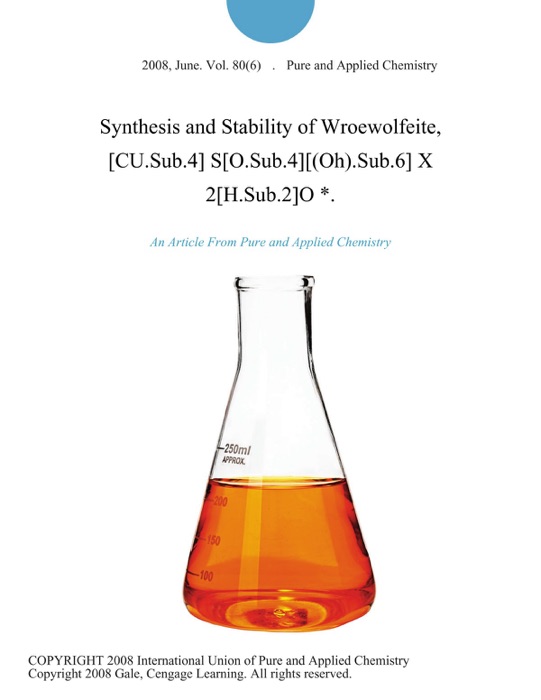 Synthesis and Stability of Wroewolfeite, [CU.Sub.4] S[O.Sub.4][(Oh).Sub.6] X 2[H.Sub.2]O *.