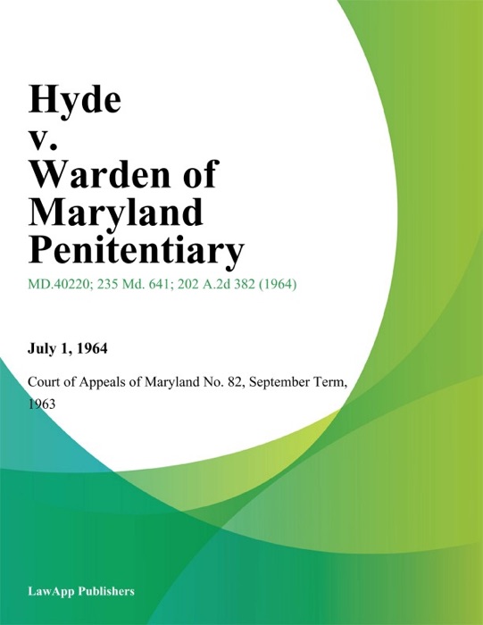 Hyde V. Warden Of Maryland Penitentiary