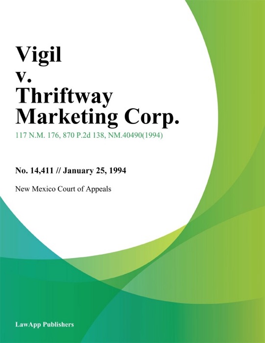 Vigil V. Thriftway Marketing Corp.