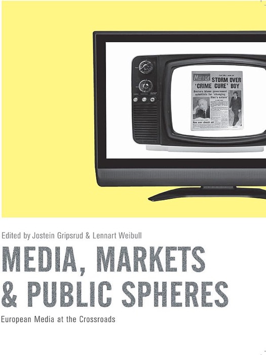 Media, Markets & Public Spheres