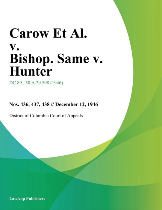 Carow Et Al. v. Bishop. Same v. Hunter