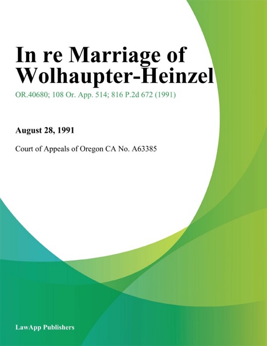 In Re Marriage Of Wolhaupter-Heinzel