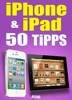 iPad-iPhone: 50 Tipps und Tricks - Céline Willefrand
