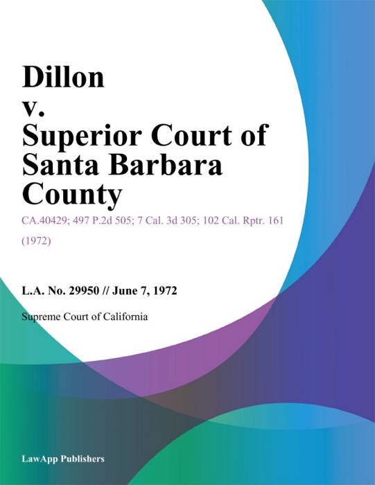 Dillon V. Superior Court Of Santa Barbara County