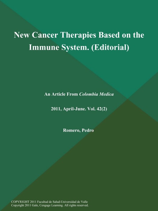 New Cancer Therapies Based on the Immune System (Editorial)