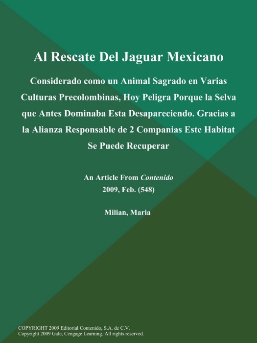 Al Rescate Del Jaguar Mexicano: Considerado como un Animal Sagrado en Varias Culturas Precolombinas, Hoy Peligra Porque la Selva que Antes Dominaba Esta Desapareciendo. Gracias a la Alianza Responsable de 2 Companias Este Habitat Se Puede Recuperar