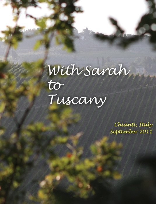 With Sarah to Tuscany