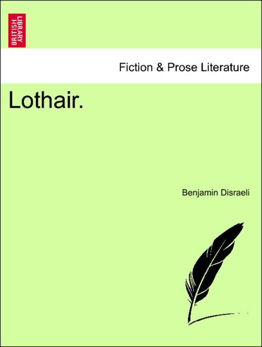 Lothair. Vol. III, Seventh Edition