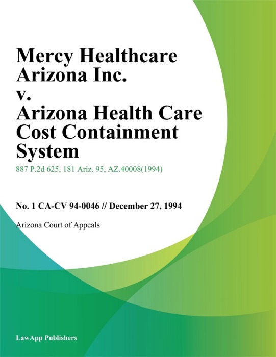 Mercy Healthcare Arizona Inc. V. Arizona Health Care Cost Containment System