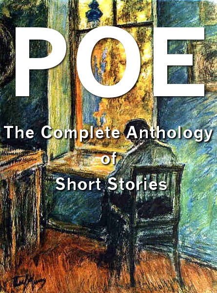 Edgar Allan Poe: The Complete Anthology of Short Stories