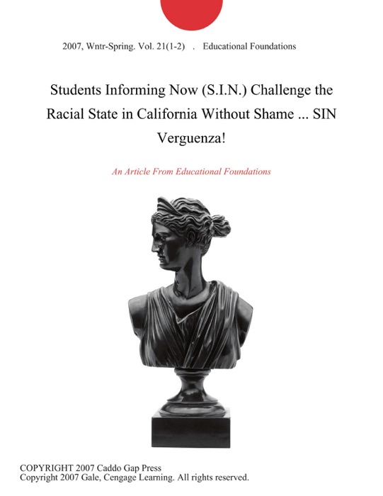 Students Informing Now (S.I.N.) Challenge the Racial State in California Without Shame ... SIN Verguenza!