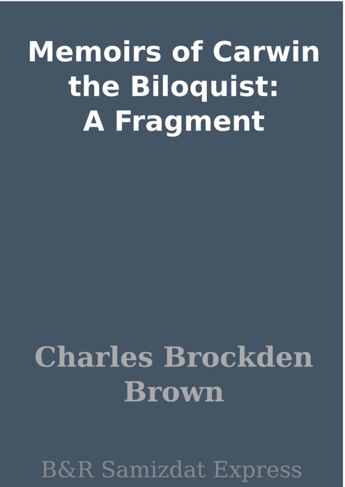 Memoirs of Carwin the Biloquist: A Fragment
