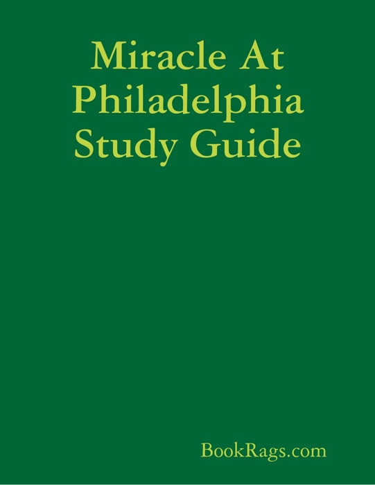 Miracle At Philadelphia Study Guide