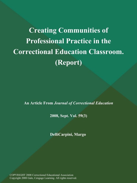 Creating Communities of Professional Practice in the Correctional Education Classroom (Report)