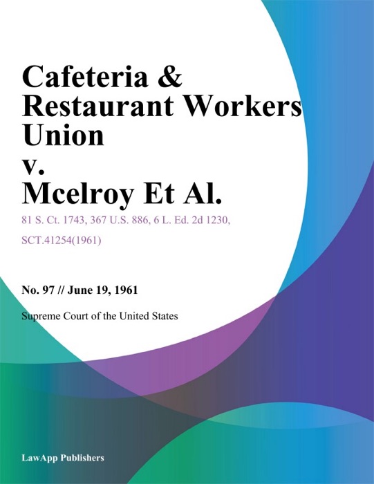 Cafeteria & Restaurant Workers Union v. Mcelroy Et Al.