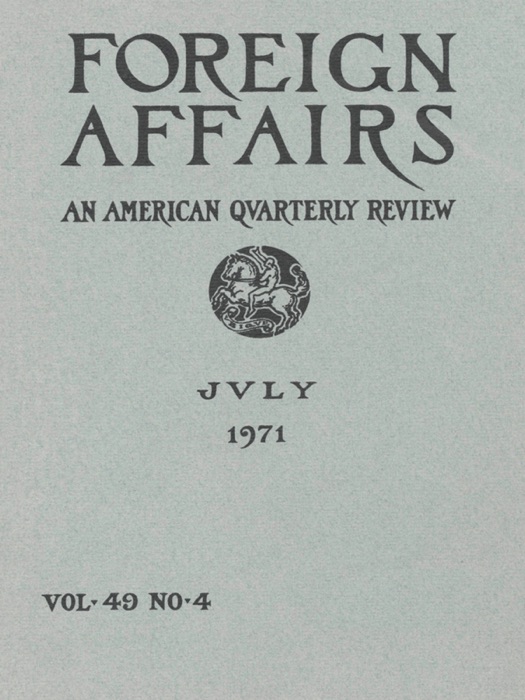 Foreign Affairs - July 1971