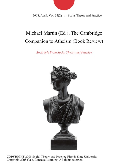 Michael Martin (Ed.), The Cambridge Companion to Atheism (Book Review)