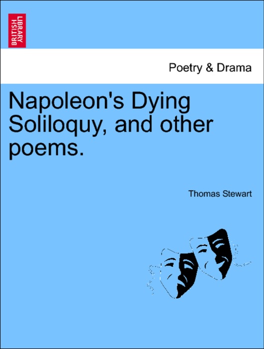 Napoleon's Dying Soliloquy, and other poems.