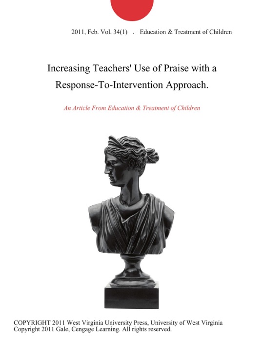Increasing Teachers' Use of Praise with a Response-To-Intervention Approach.