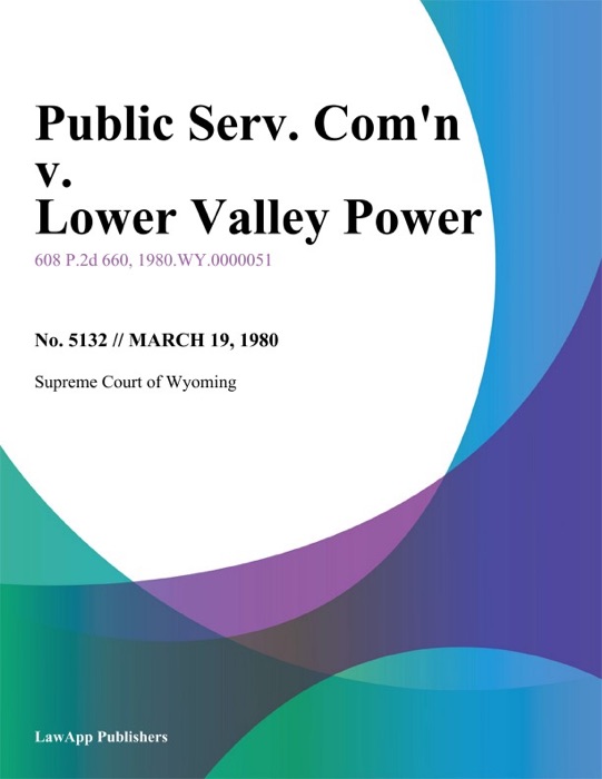 Public Serv. Comn v. Lower Valley Power