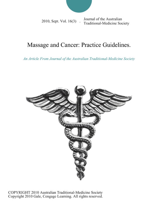 Massage and Cancer: Practice Guidelines.