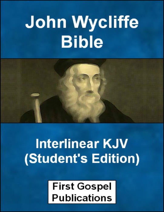 John Wycliffe Bible Interlinear KJV (Student's Edition)