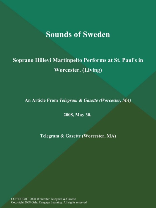 Sounds of Sweden; Soprano Hillevi Martinpelto Performs at St. Paul's in Worcester (Living)