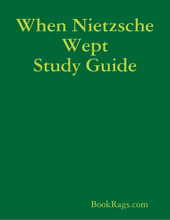 When Nietzsche Wept Study Guide