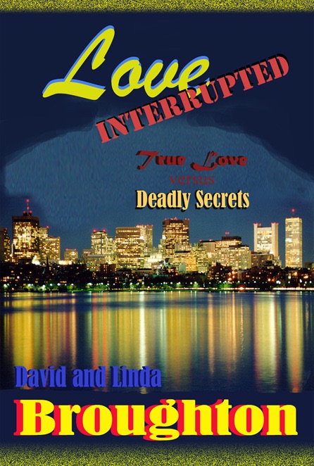 Love Interrupted, True Love versus Deadly Secrets