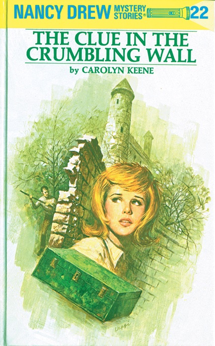 Nancy Drew 22: The Clue in the Crumbling Wall